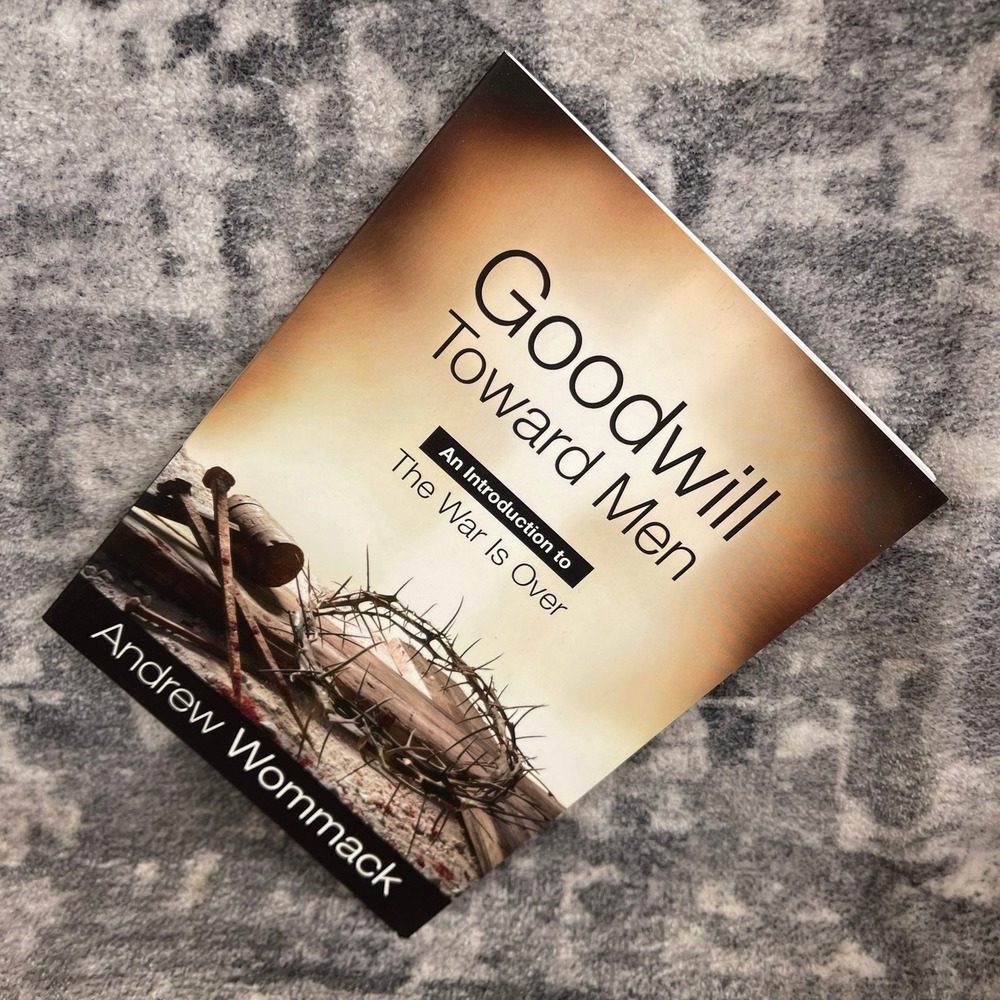 Goodwill Toward Men Booklet The War Over Religion Andrew Wommack Christian NEW